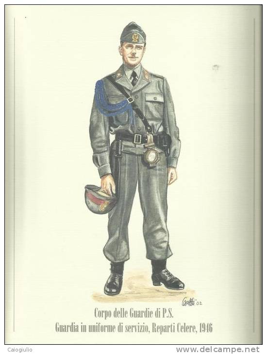 UNIFORMI STORICHE POLIZIA - CORPO DELLA GUARDIE DI P.S. - GUARDIA IN UNIFORME DI SERVIZIO, REPARTI CELERE 1946 - Estampes & Gravures