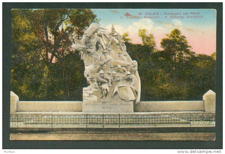 FRANCE , CALAIS MONUMENT AUX MORTS 1914-1918  ,  OLD POSTCARD - Monuments