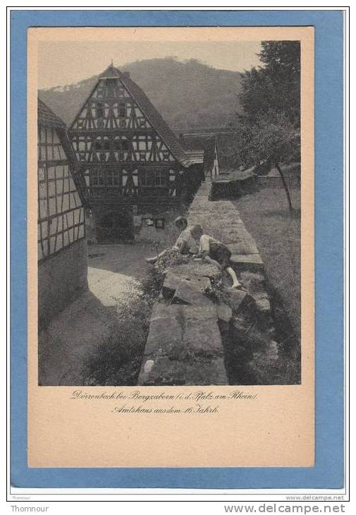 DÖRRENBACH  Bei BERGZABERN  ( L D. Pfalz Am Rheln ) - Amtshaus Aus Dem 16. Jahrh  -  BELLE CARTE ANIMEE  - - Bad Bergzabern