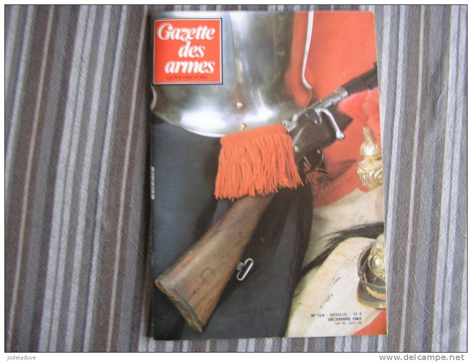 LA GAZETTE DES ARMES N° 124 Armement Pistolet Revolver Fusil  Baïonette Poignard Dague Guerre War  WW II Empire - Waffen