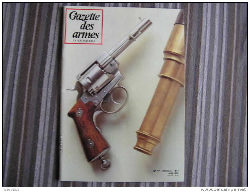 LA GAZETTE DES ARMES N° 117 Armement Pistolet Revolver Fusil  Baïonette Poignard Dague Guerre War  WW II Empire - Armes