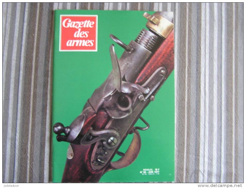 LA GAZETTE DES ARMES N° 50 Epuisé  Armement Pistolet Revolver Fusil  Baïonette Poignard Dague Guerre War  WW II Empire - Armes