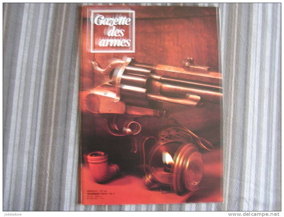 LA GAZETTE DES ARMES N° 44 Epuisé Armement Pistolet Revolver Fusil  Baïonette Poignard Dague Guerre War  WW II Empire - Wapens