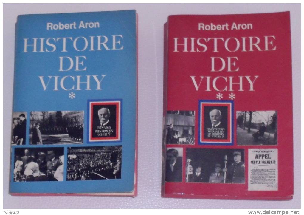 Lot"Histoire De Vichy"/Robert Aron/Régime De Vichy/Maréchal Pétain/Politique/Collaboration/Etat Français/Milice - Geschichte