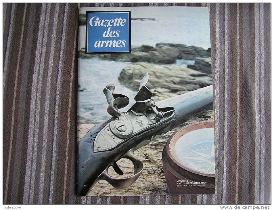 LA GAZETTE DES ARMES N° 40  Armement Pistolet Revolver Fusil  Baïonette Poignard Dague Guerre War  WW II Empire - Armes