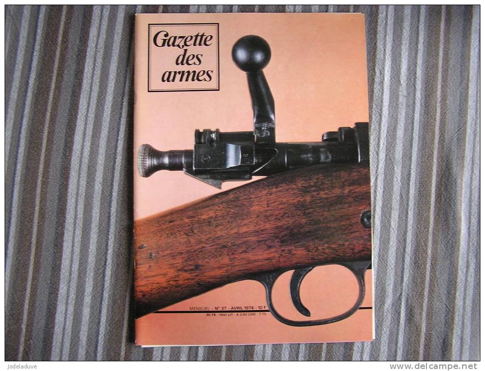 LA GAZETTE DES ARMES N° 37  Armement Pistolet Revolver Fusil  Baïonette Poignard Dague Guerre War  WW II Empire - Weapons