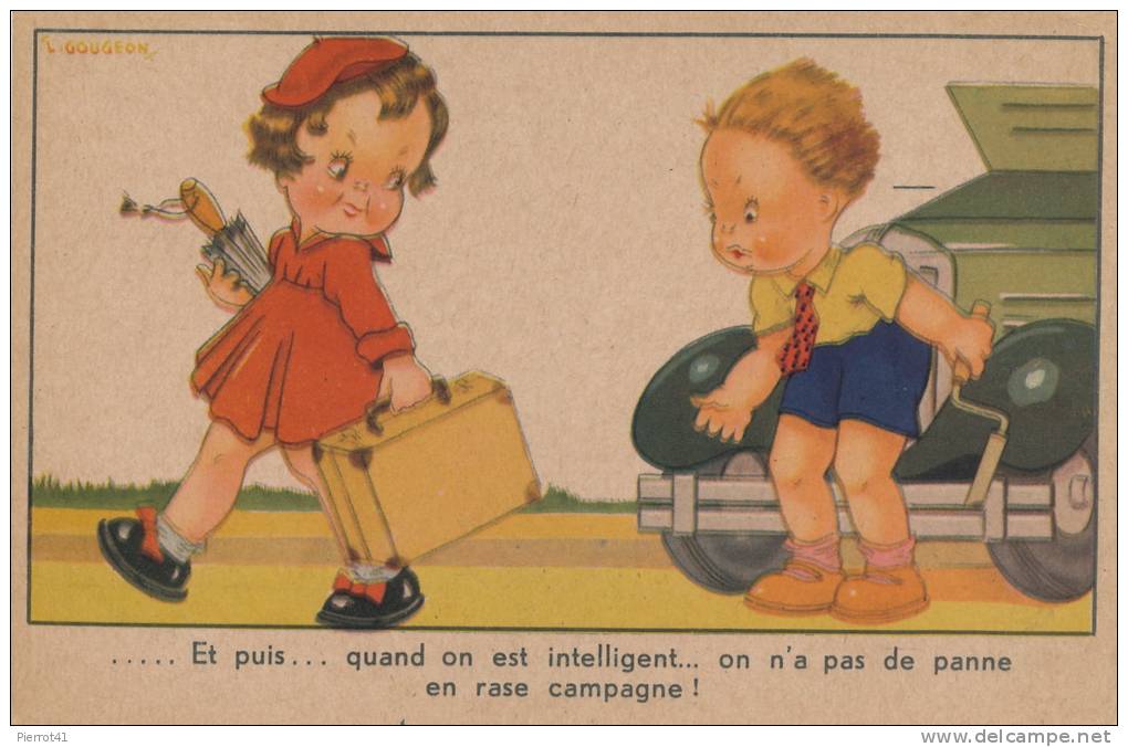 ENFANTS -Jolie Carte Fantaisie Enfants "Et Puis..quand On Est Intelligent...on N'a Pas De Panne En Rase " Signée GOUGEON - Gougeon