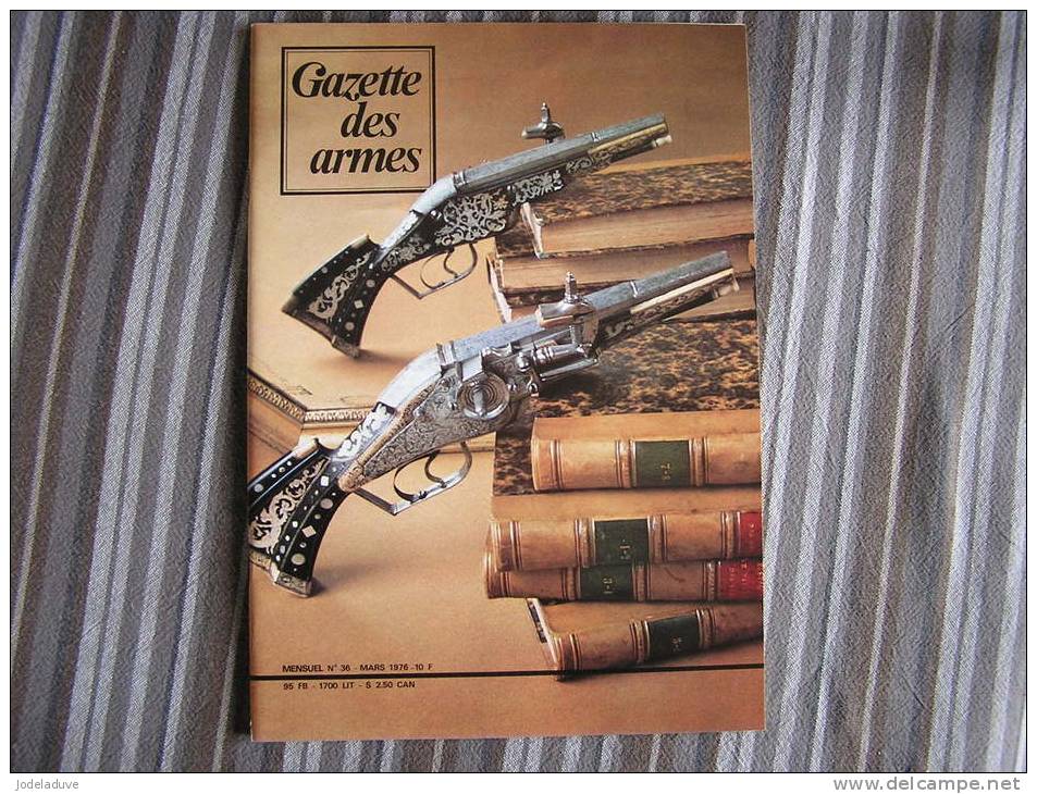 LA GAZETTE DES ARMES N° 36  Armement Pistolet Revolver Fusil  Baïonette Poignard Dague Guerre War  WW II Empire - Waffen