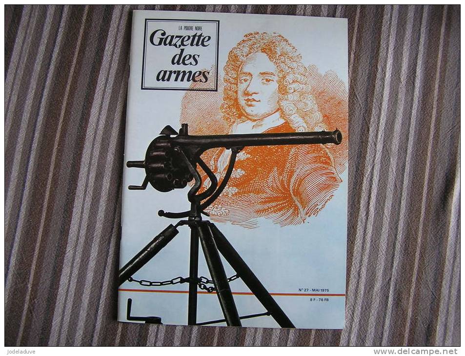 LA GAZETTE DES ARMES N° 27  Armement Pistolet Revolver Fusil  Baïonette Poignard Dague Guerre War  WW II Empire - Weapons