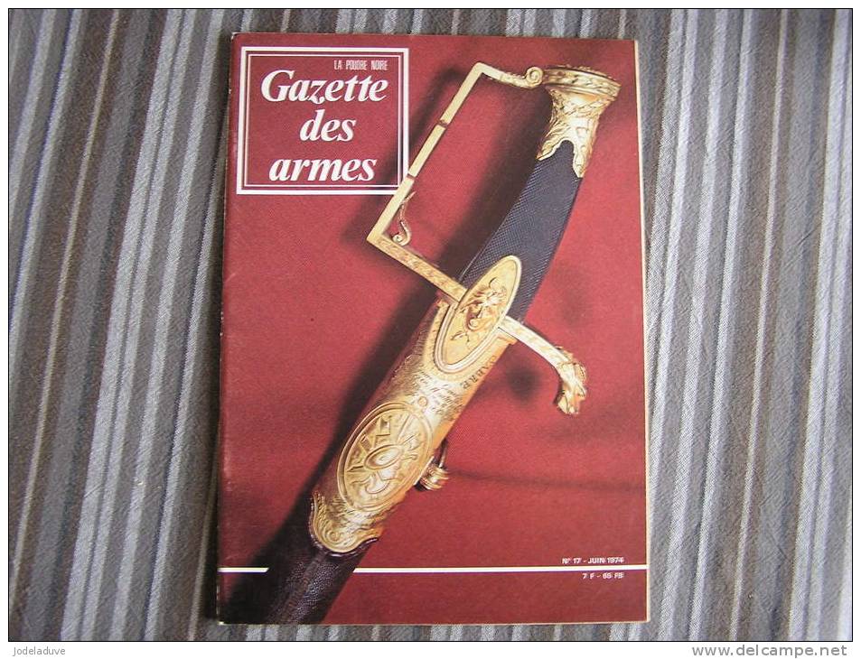 LA GAZETTE DES ARMES N° 17  Pistolet Revolver Baïonette Poignard  Canon Guerre War  WW II Empire - Armes