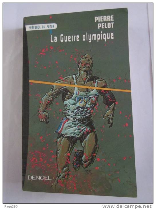 LA GUERRE OLYMPIQUE  Par  PIERRE PELOT - Denoël