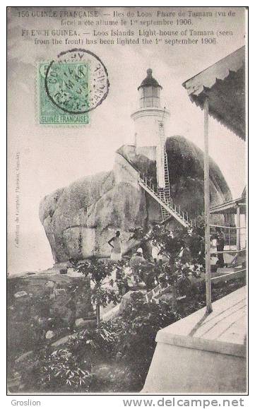 GUINEE FRANCAISE 156 ILE DE LOOS PHARE DE TAMARA (VU DE FACE) A ETE ALLUME LE 1 ER SEPTEMBRE 1906 - Guinée Française