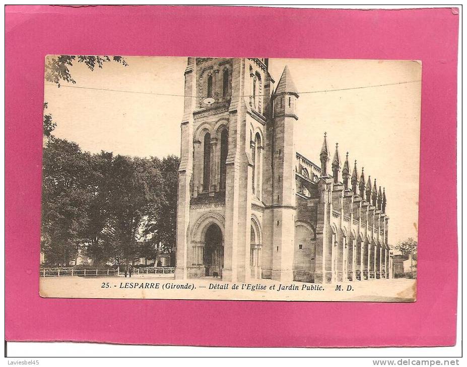 LESPARRE N° 25 . DETAIL DE L EGLISE ET JARDIN PUBLIC . M.D. PHOTOTYPIE MARCEL DELNOY BORDEAUX - Lesparre Medoc