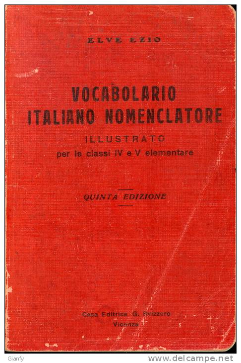 ELVE EZIO VOCABOLARIO ITALIANO NOMENCLATORE EDIZ G.SVIZZERO 1948 - Dictionaries