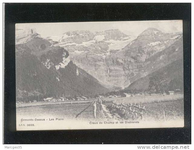 Ormonts-dessus Les Plans , Creux De Champ & Les Diablerets édit.C.P.N.  N° 3688 - Ormont-Dessus 