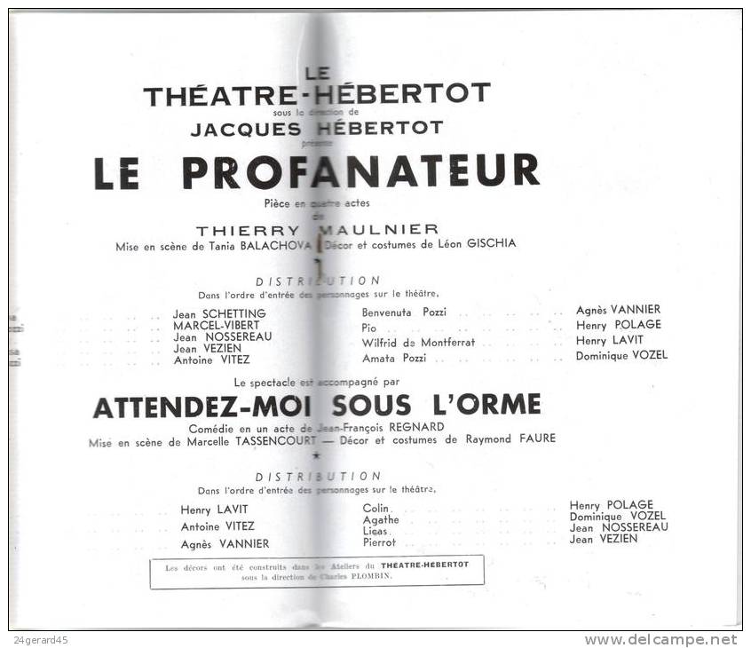 PROGRAMME SPECTACLE THEATRE HEBERTOT 36 PAGES - "Le Profanateur" Pièce En 4 Actes Suivie De "Attendez Moi Sous L'orme" - Programs