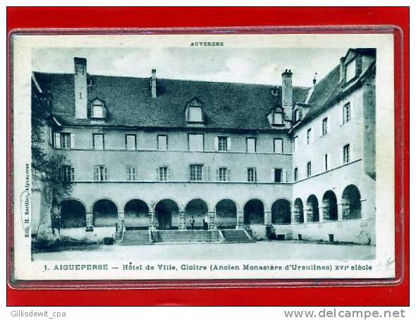 - AIGUEPERSE - Hotel De Ville ,Cloitre Ancien Monastère D'Ursulines - Aigueperse