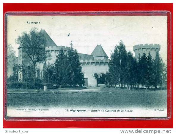 - CHAPTUZAT - C/ Aigueperse - Entrée Du Château De La Roche - Aigueperse