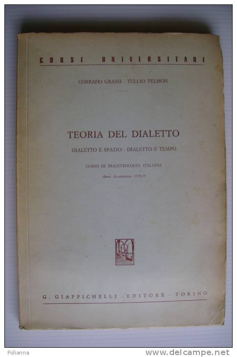 PEL/6  Grassi Telmon TEORIA DEL DIALETTO Giappichelli Ed.1979/DIALETTOLOGIA - Cours De Langues