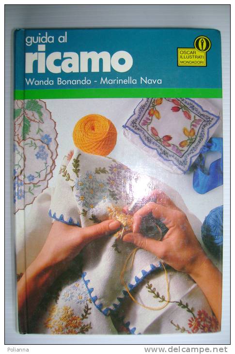 PEL/25  Bonando-Nava GUIDA AL RICAMO Oscar Illustrati Mondadori 1987/MONOGRAMMI - Maison Et Cuisine