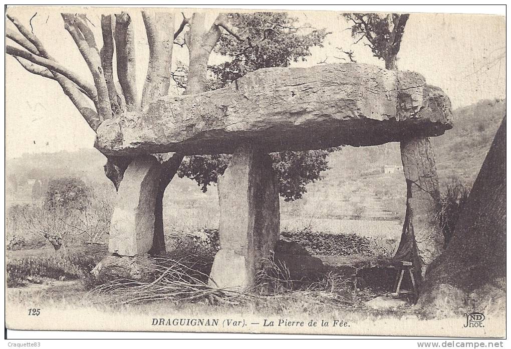 DRAGUIGNAN .LA PIERRE DE LA FEE - La Garde Freinet