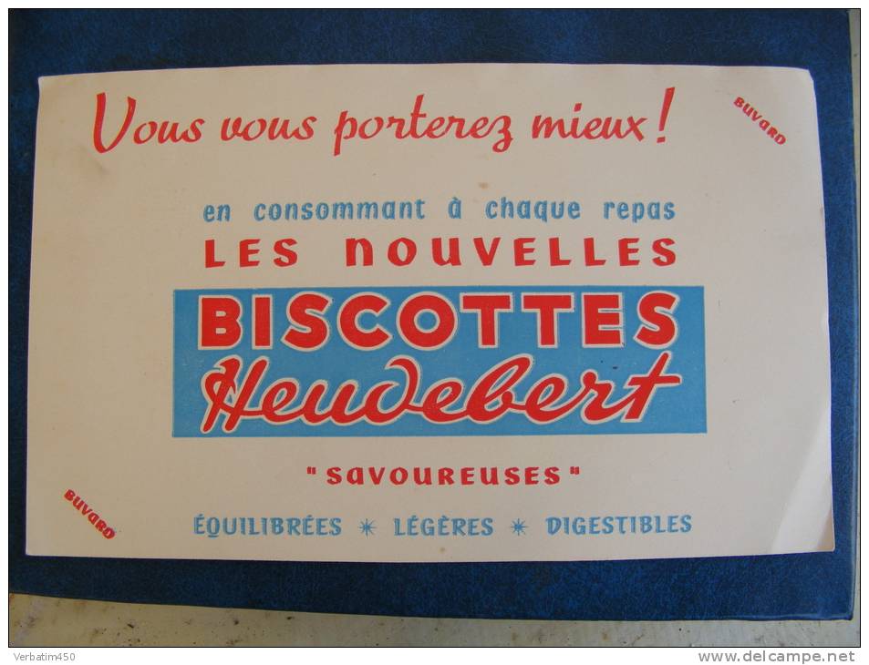 BUVARD...BISCOTTES HEUDEBERT..VOUS VOUS PORTEREZ MIEUX.....FRAIS DE PORT 1 EURO - Zwieback