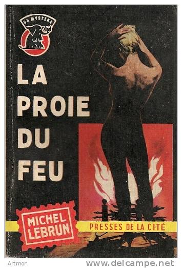 UN MYSTERE N° 613 -EO -1962 - LEBRUN - LA PROIE DU FEU - Presses De La Cité