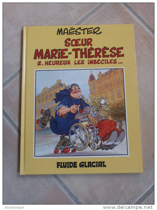 SOEUR MARIE THERESE DES BATIGNOLLES T2 HEUREUX LES IMBECILES   MAESTER   FLUIDE GLACIAL - Zuster Marie-Thérèse Des Batignolles