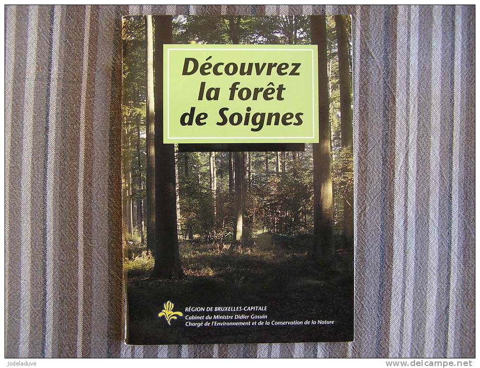 DECOUVREZ LA FORET DE SOIGNES Guide 3 Fontaines Vuylbeek Tournay - Solvay Ten Ruken Rouge - Cloître - België