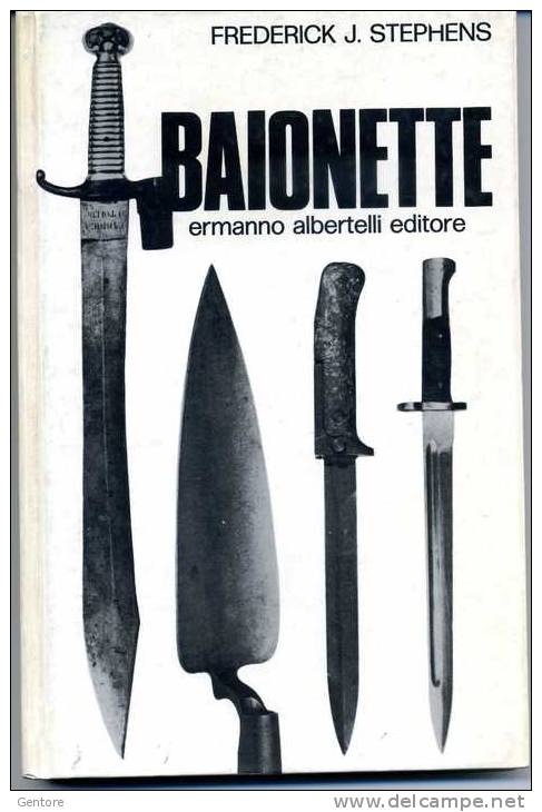 "BAIONETTE"   By Frederick J. Stephens  Edition 1972 - Italiano