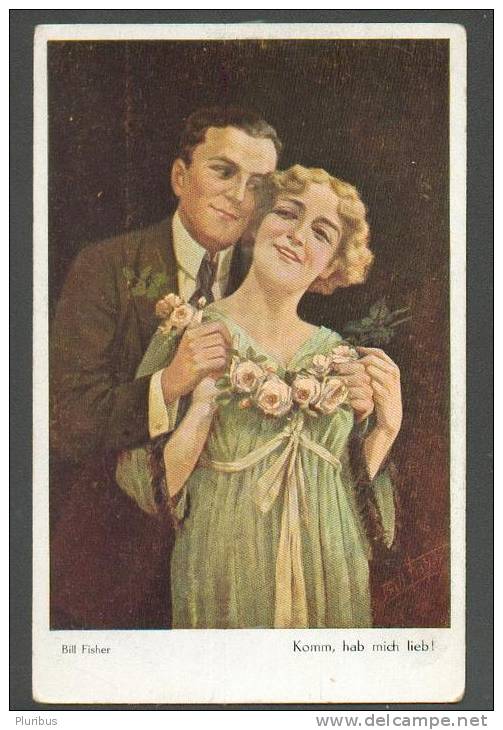 LADY AND GENTLEMAN, KOMM, HAB MICH LIEB, BILL FISHER , OLD POSTCARD - Fisher, Bill