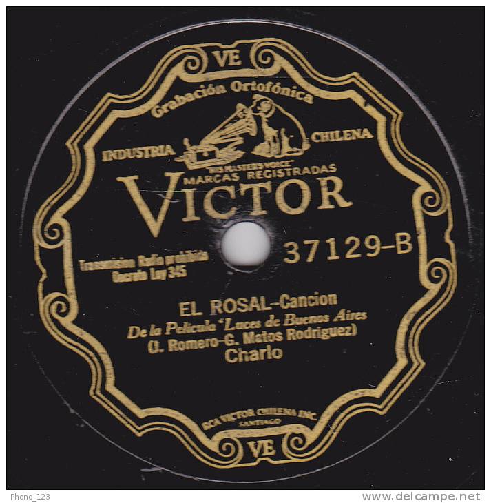 78 Tours - Victor 37129 - Charlo - MI PROVINCIANA Tango - EL ROSAL Cancion - 78 Rpm - Schellackplatten