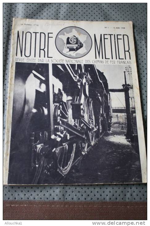 Revue Des Cheminots  France éditée Par La Société Nationale Des Chemins De Fer Français SNCF-15/05/1938.Train Locomotive - 1900 - 1949