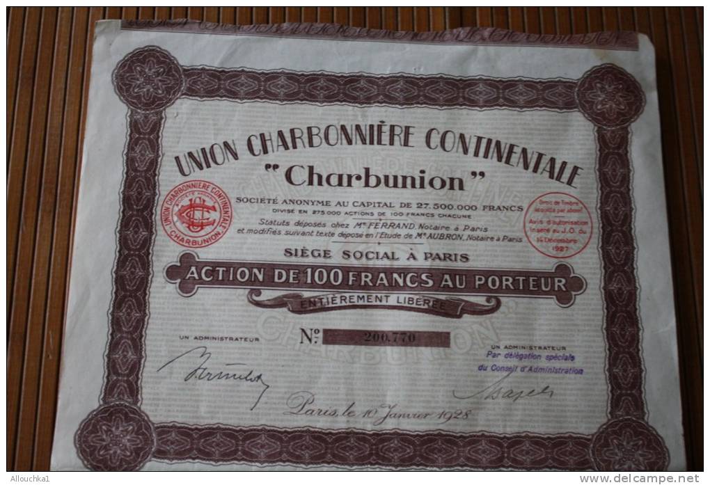 TITRE&ndash; ACTION 100 Fr. Porteur Entièrement Libérée: Union Charbonnière Continentale:Charbunion:Paris 10/01/1928. - Mineral