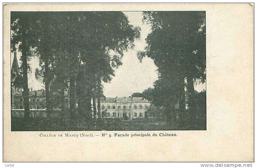 59 - Collège De MARCQ - Façade Principale Du Château (N° 3) - Marcq En Baroeul