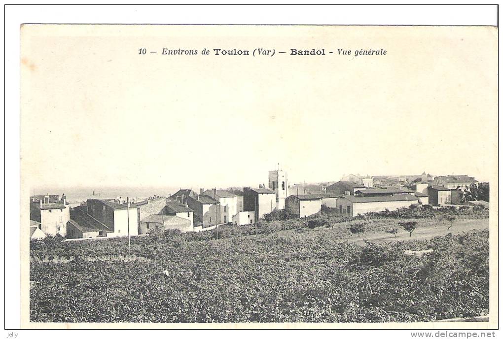 BANDOL  - Environs De Toulon ( Var ) - Bandol - Vue Générale - Bandol