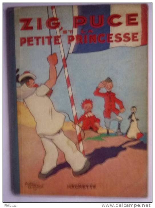 ZIG ET PUCE ET LA PETITE PRINCESSE - HACHETTE - 1934 -  ALAIN SAINT-OGAN  Enfantina - Zig Et Puce