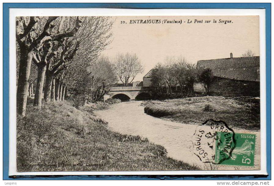 84 - ENTRAIGUES Sur  SORGUE -- Le Pont Sur La Sorgue - Entraigue Sur Sorgue