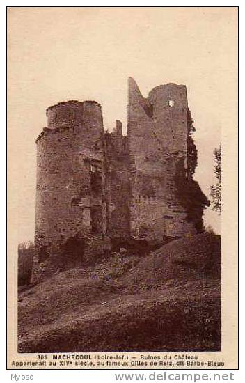44 MACHECOUL Ruines Du Chateau, Appartenait A Barbe Bleue Gilles De Retz Au XIV°s - Machecoul