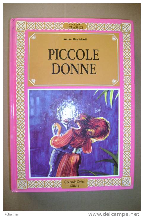 PBA/36 Louisa May Alcott PICCOLE DONNE Gherardo Casini 1987 Ill. S.Pezone / Versione Integrale - Enfants Et Adolescents