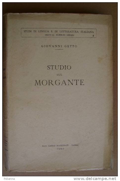 PBA/45 Giovanni Getto STUDIO Sul MORGANTE Marzorati Ed.1944 - Antiguos