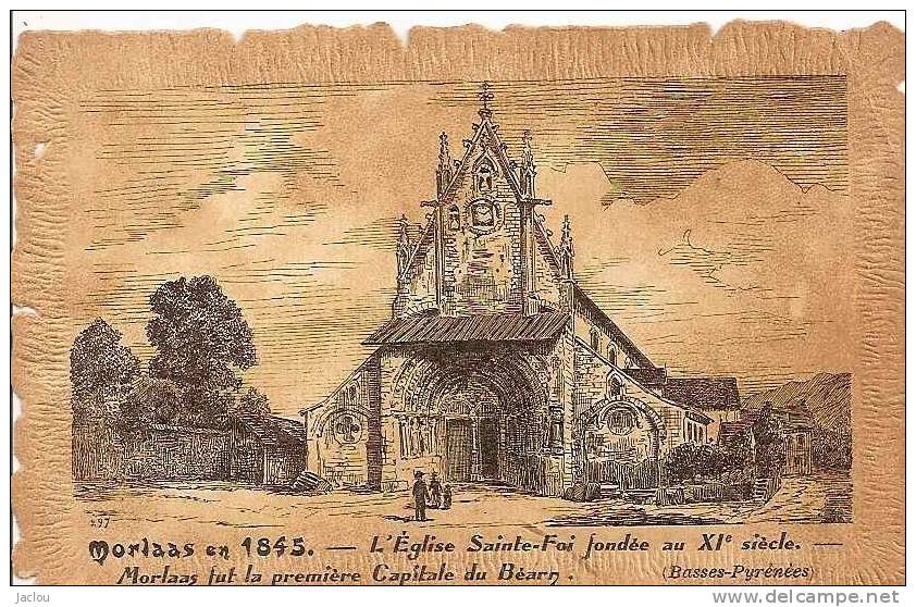 MORLAAS EN 1845 EGLISE SAINTE FOI FONDEE AU XIè MORLAAS FUT LA 1ERE CAPITALE DU BEARN  REF 24938 - Morlaas