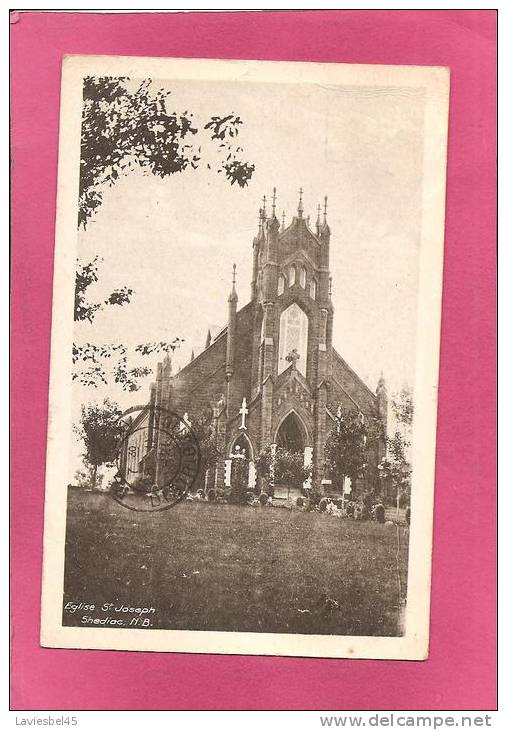 Canana - SHEDIAC . EGLISE ST JOSEPH  . ANNEE 1921 - Other & Unclassified