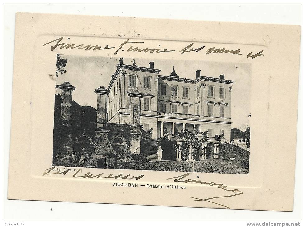 Vidauban (44) : Le Château D'astroscen 1914. - Vidauban