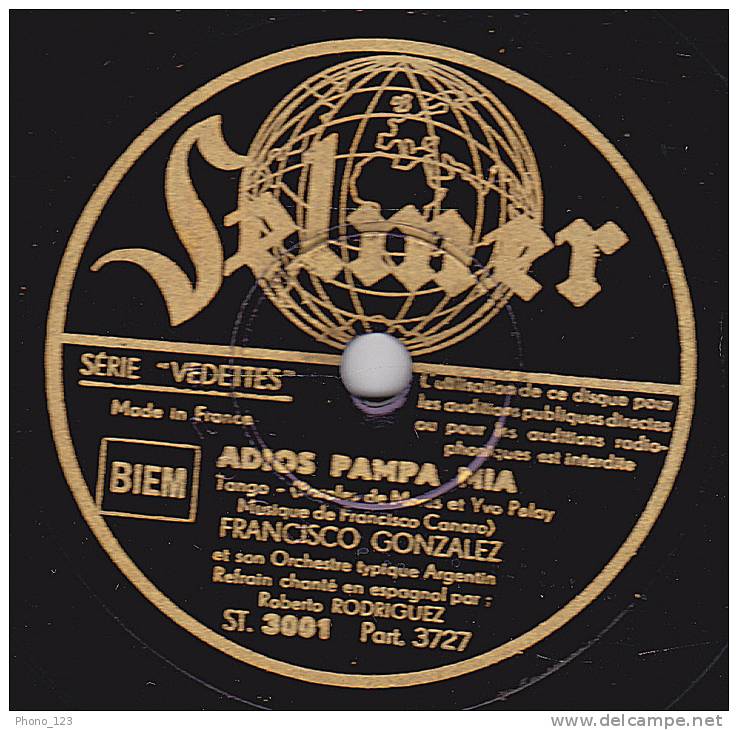 78 Tours  Selmer ST. 3001 - FRANCISCO GONZALEZ Et Son Occhestre Typique Argentin - MAIPO - ADIOS PAMPA MIA - 78 Rpm - Schellackplatten