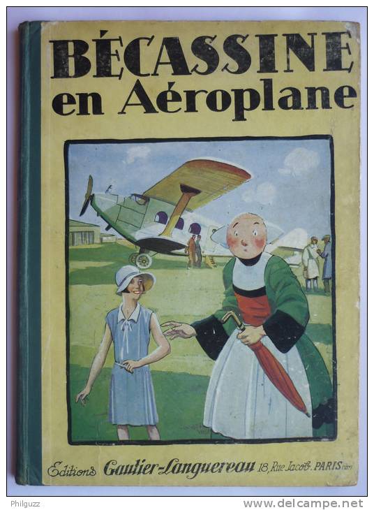 ALBUM BANDE DESSINEE BECASSINE EN AEROPLANE éd GAUTIER LANGUEREAU 1930 PINCHON  Enfantina - Bécassine