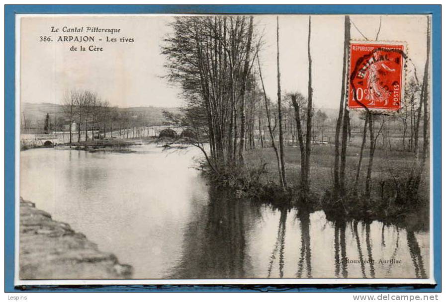 15 - ARPAJON -- Les Rives De La Cére - Arpajon Sur Cere