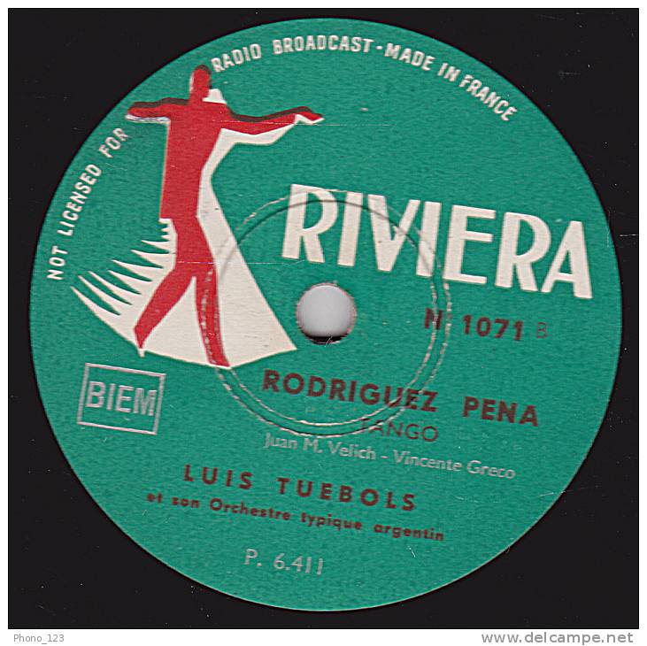 78 Trs  RIVIERA 1071 - LUIS TUEBOLS Orchestre Typique Argentin - Tangos - YIRA...YIRA - RODIGUEZ PENA - 78 Rpm - Schellackplatten