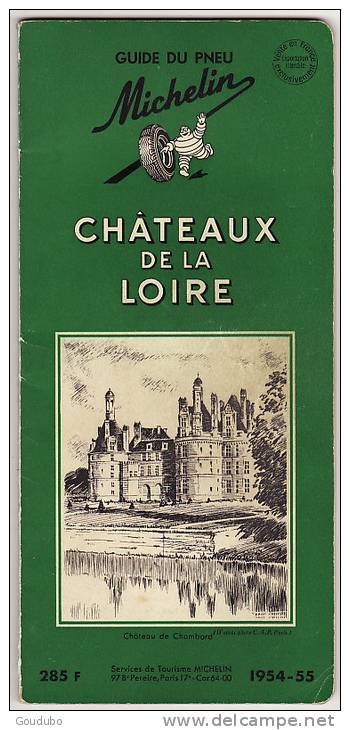 Guide Michelin. Chateaux De La Loire 1954-1955, + Pub Michelin . Voir Photos. - Michelin (guides)