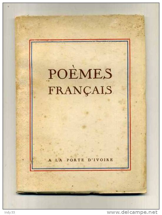 - POEMES FRANCAIS . RECUEIL DE POEMES . A LA TOUR D'IVOIRE LAUSANNE-GENEVE 1945 . - French Authors